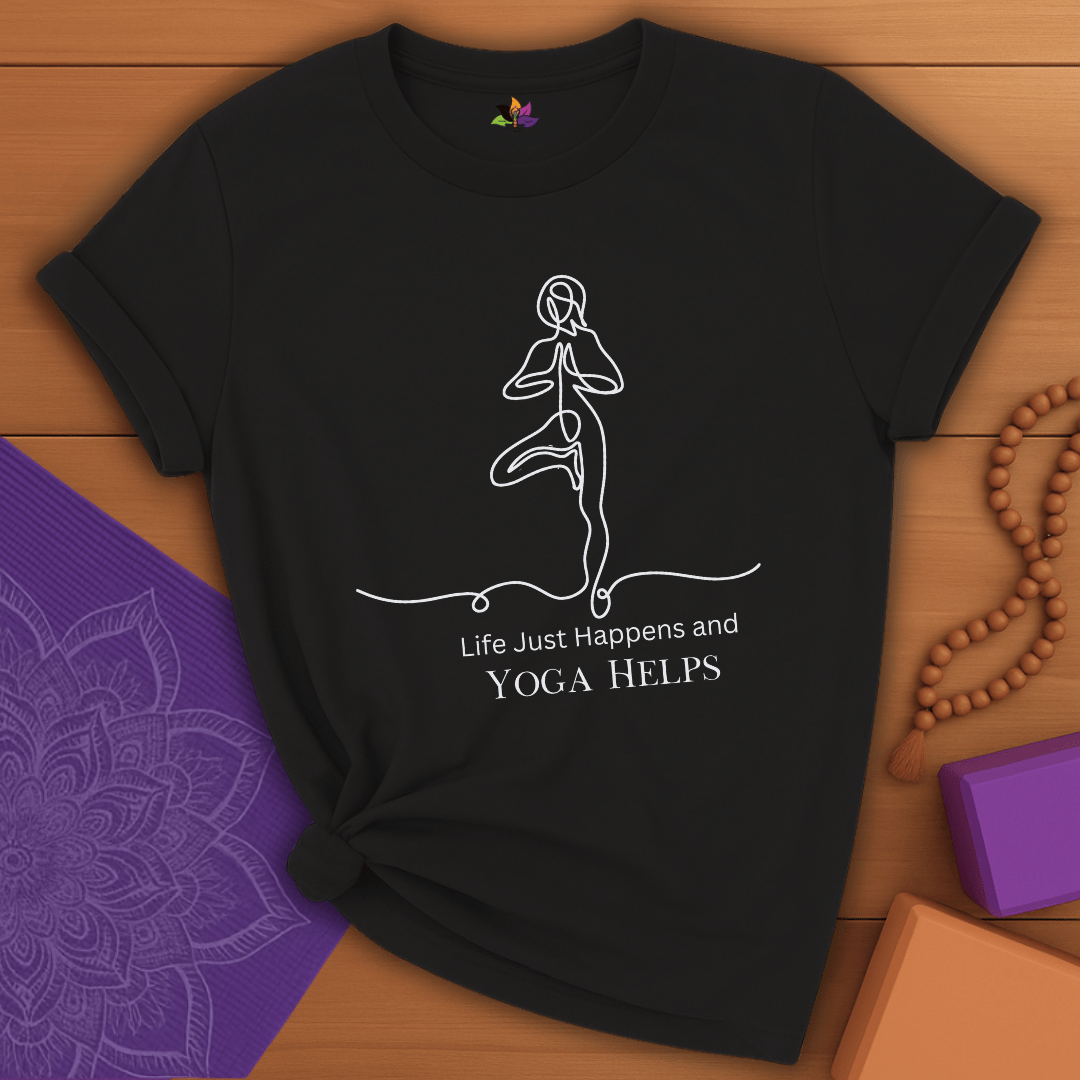 Life Happens, Yoga Helps T-shirt