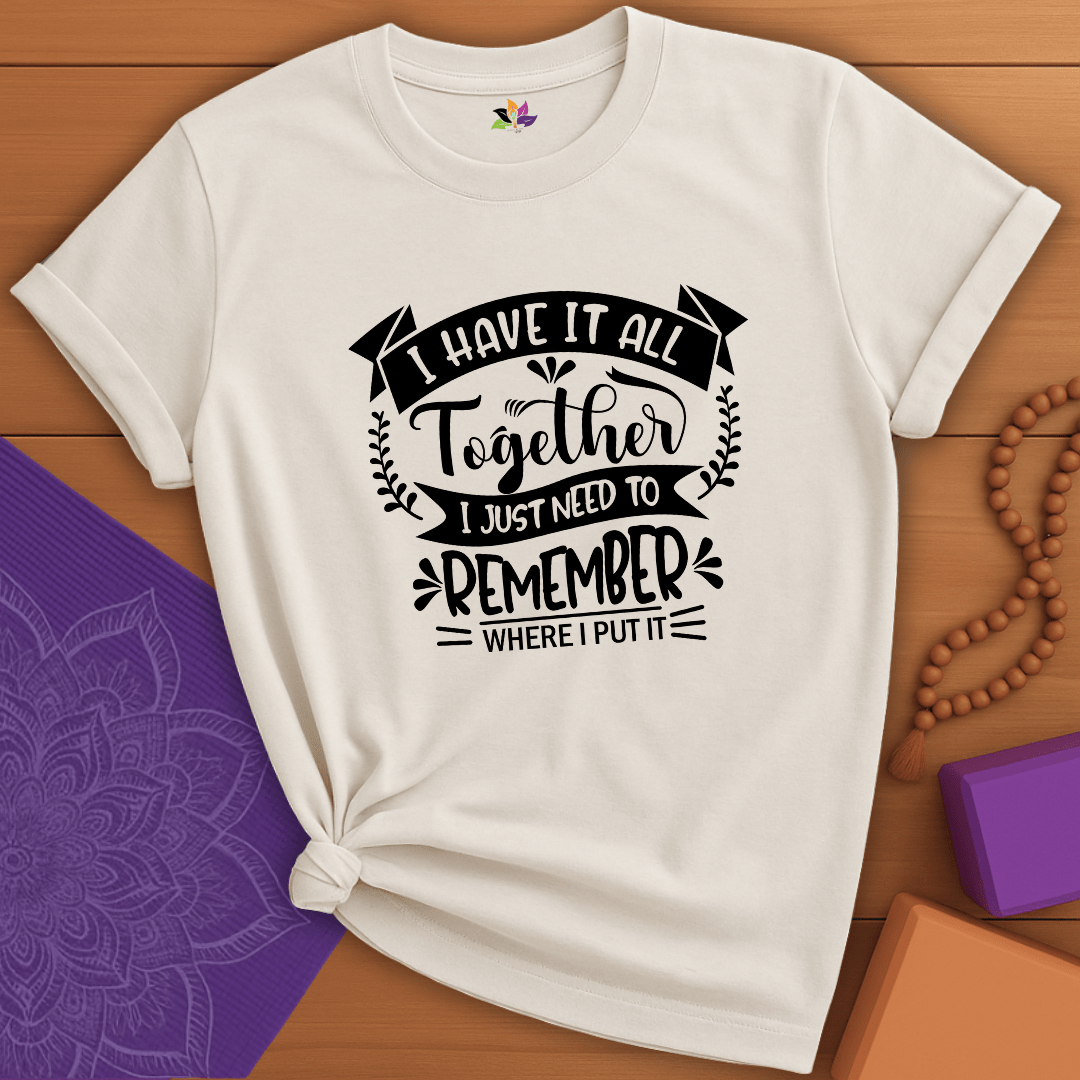 Have it All T-shirt