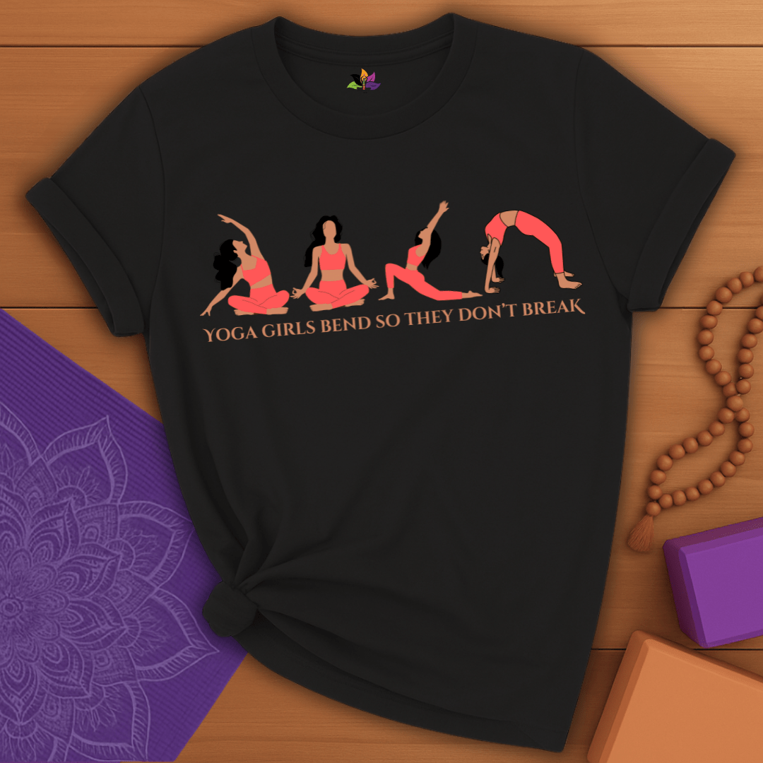Yoga Girls bend, Don't Break t-shirt