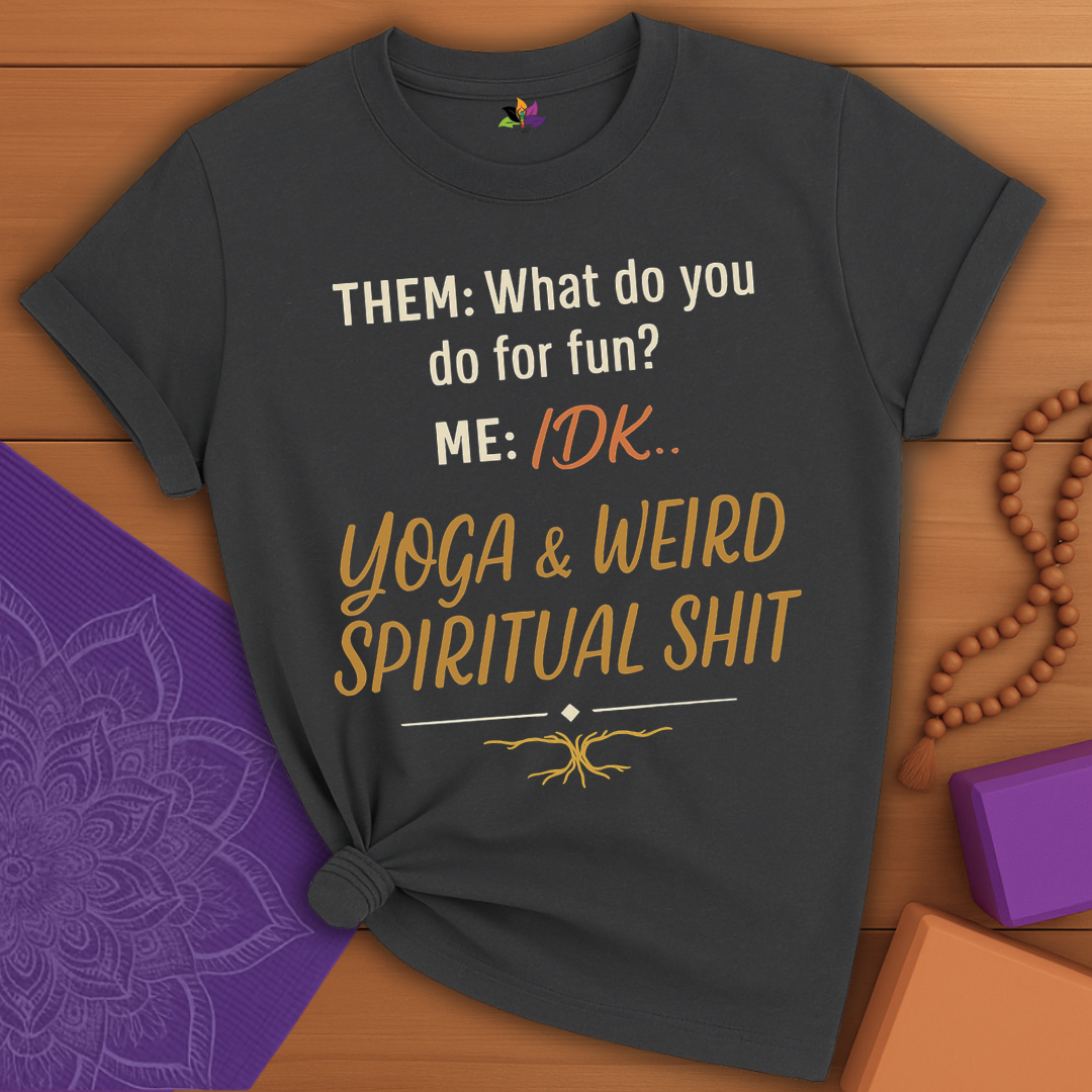 Weird Spiritual Yoga T-shirt