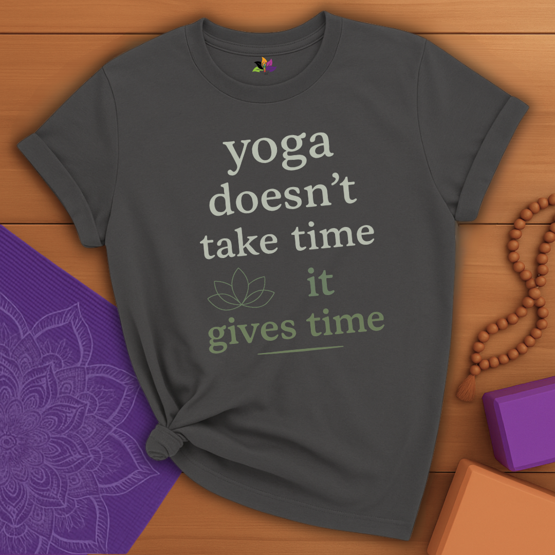 Yoga Gives Time T-shirt