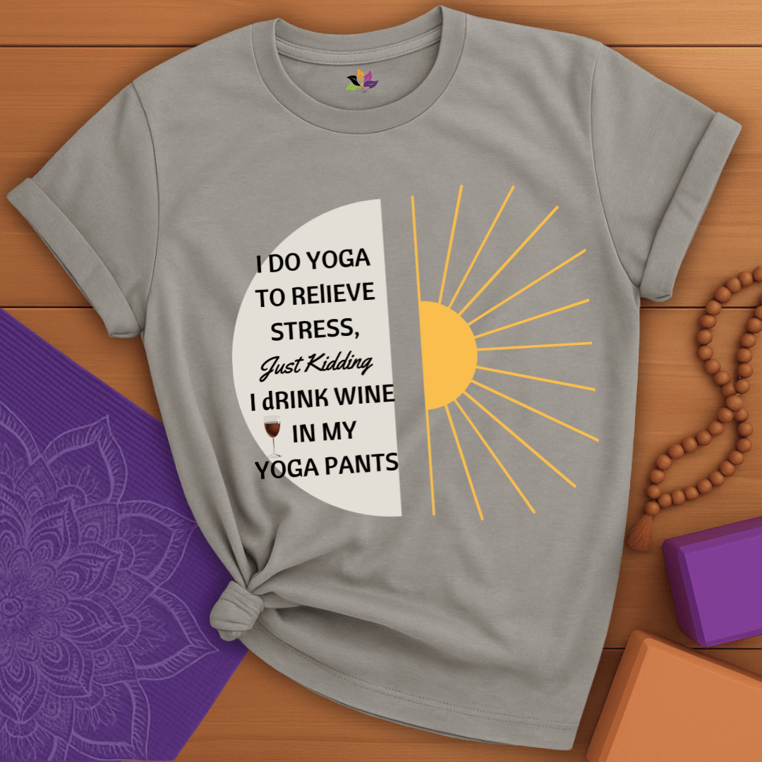 Wine Over Yoga: My Relaxation Plan T-shirt