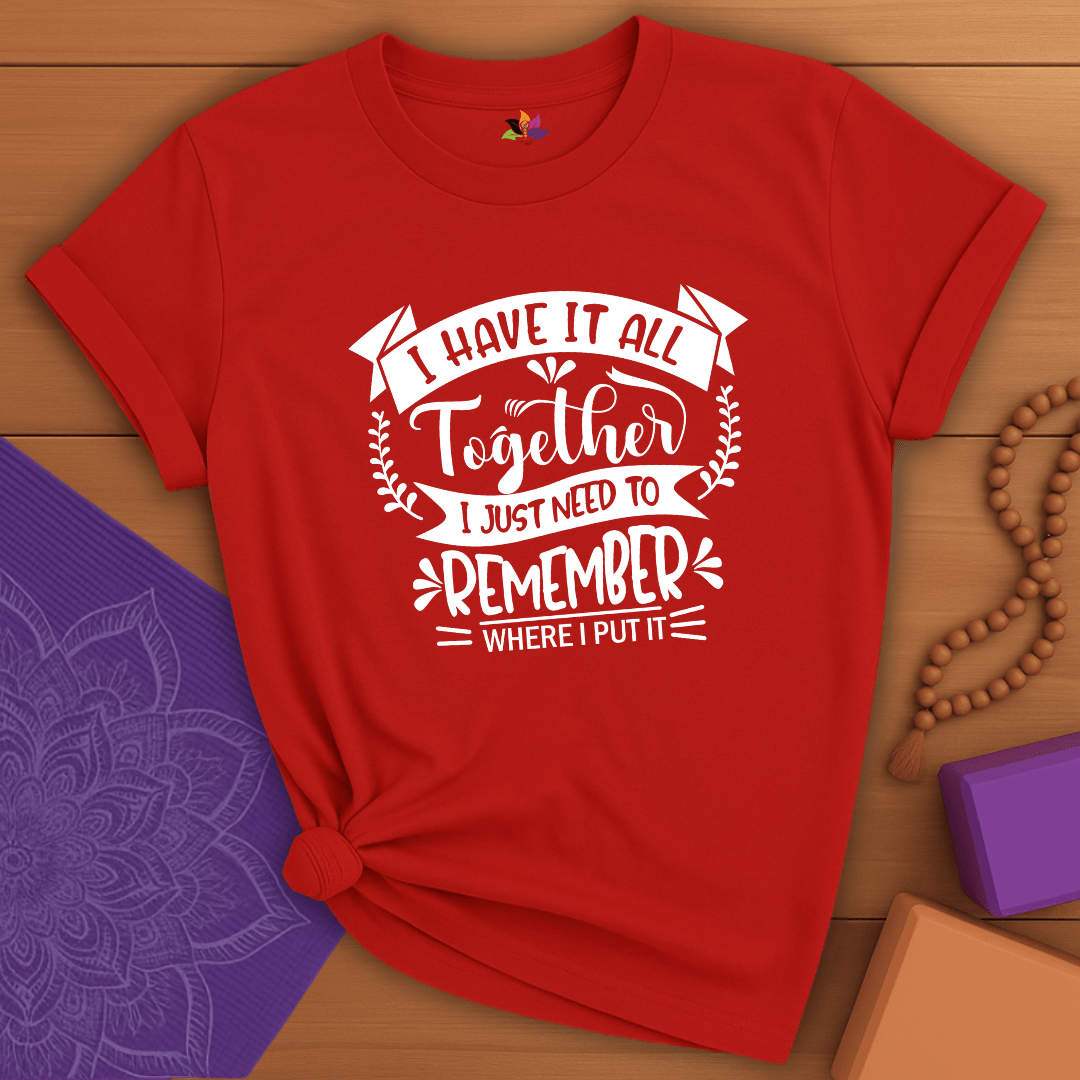 Have it All T-shirt