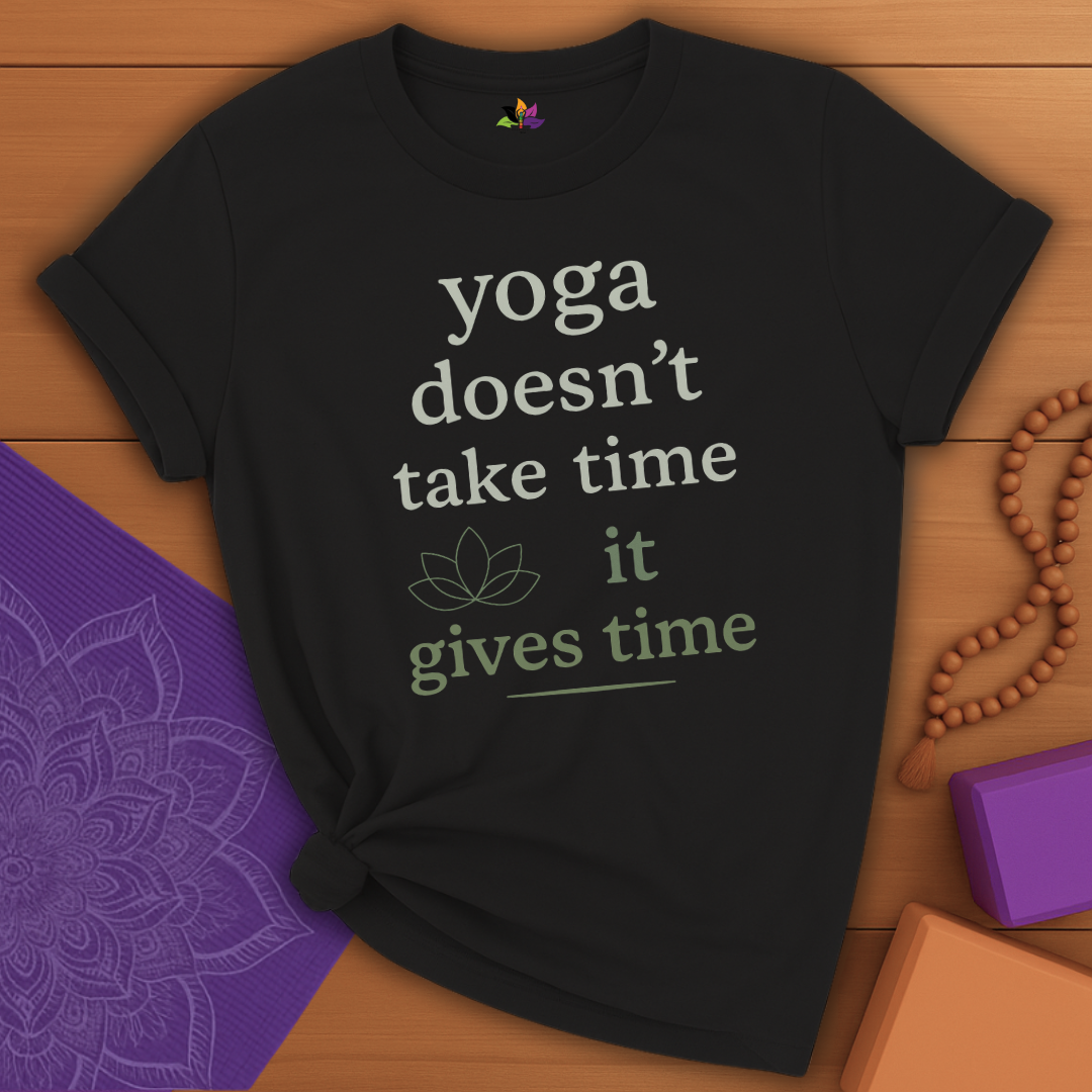 Yoga Gives Time T-shirt