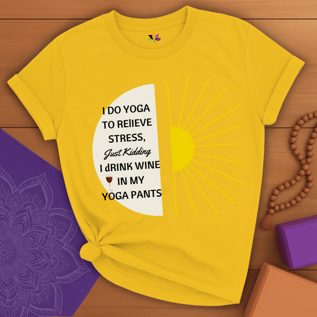 Wine Over Yoga: My Relaxation Plan T-shirt