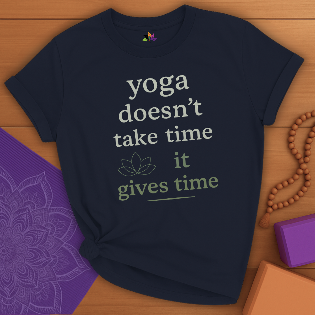 Yoga Gives Time T-shirt