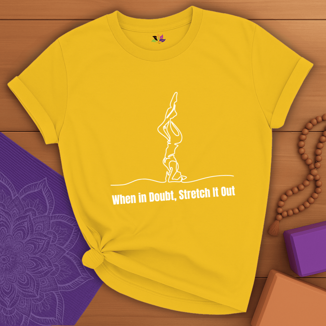 Stretch It Out T-shirt