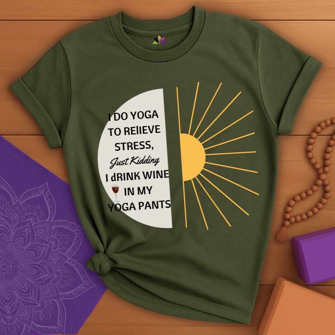 Wine Over Yoga: My Relaxation Plan T-shirt