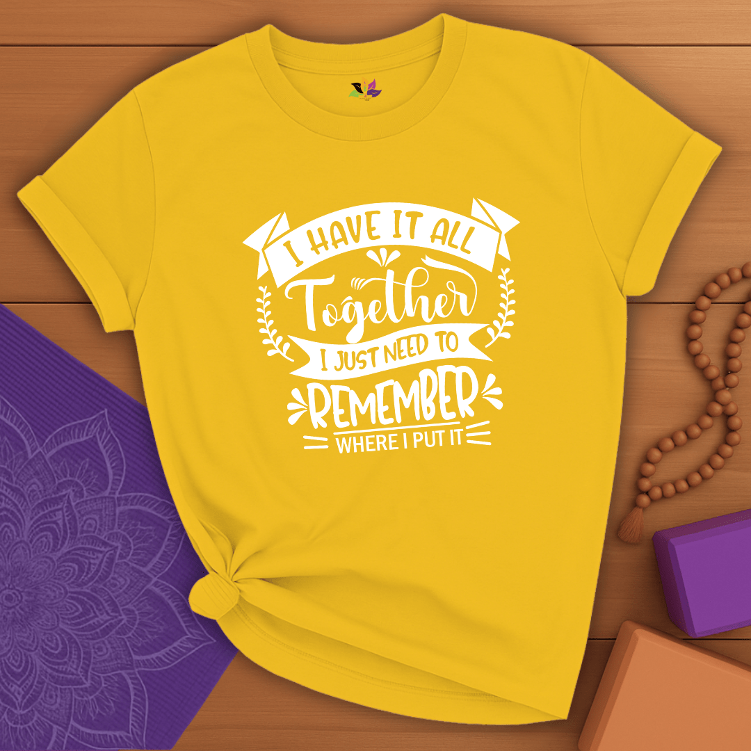 Have it All T-shirt