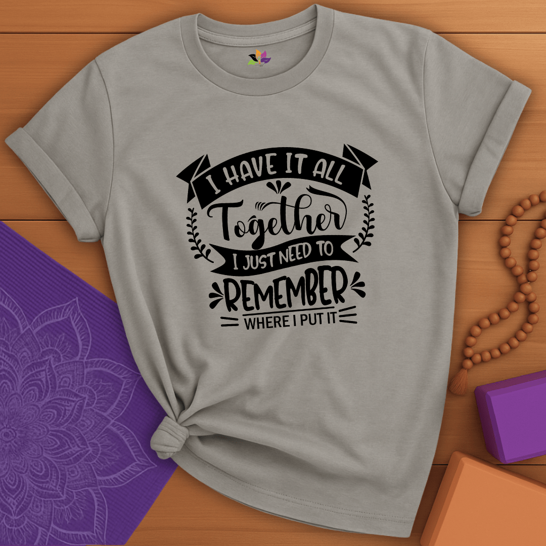 Have it All T-shirt