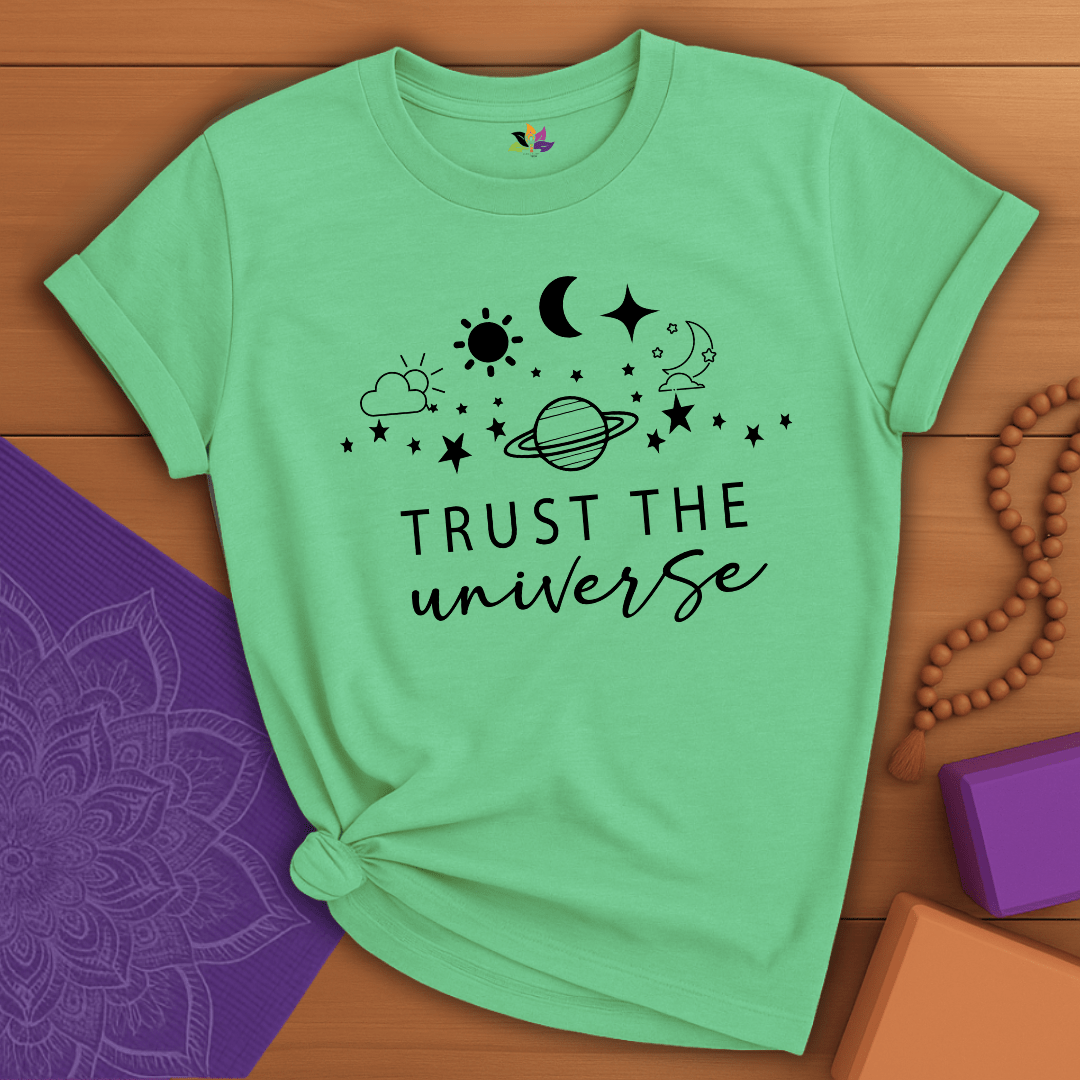 Trust the Universe T-shirt