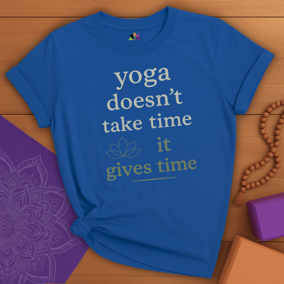 Yoga Gives Time T-shirt