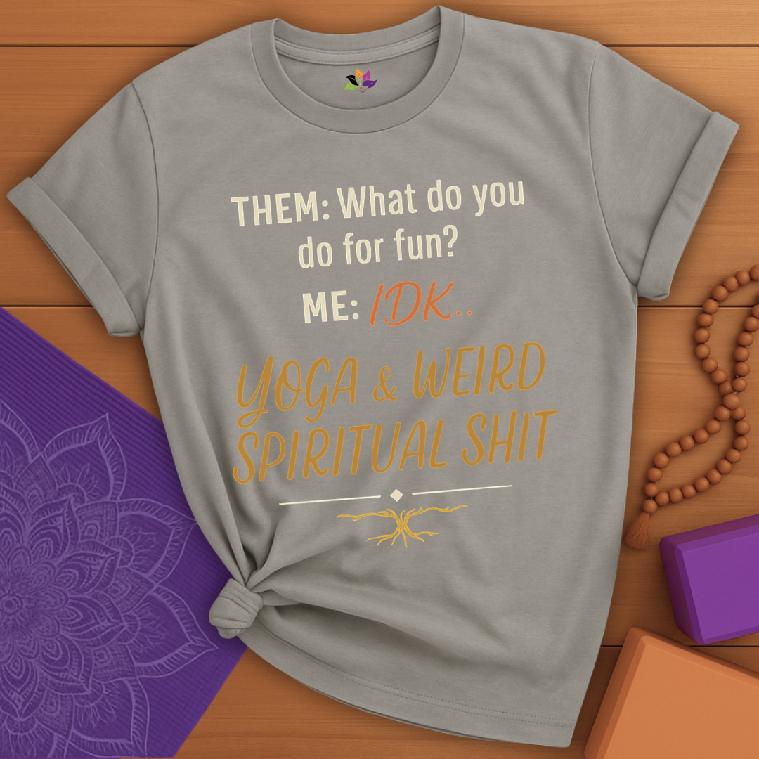 Weird Spiritual Yoga T-shirt