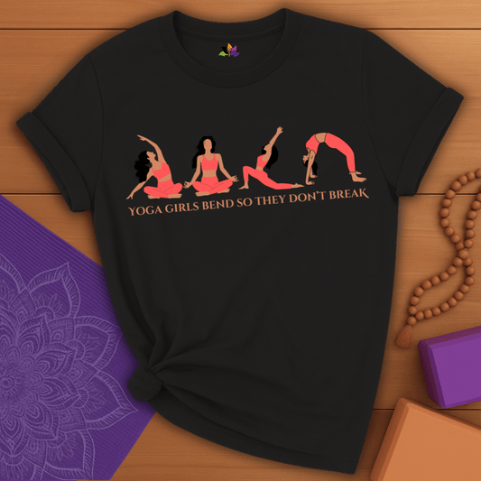 Yoga Girls bend, Don't Break t-shirt