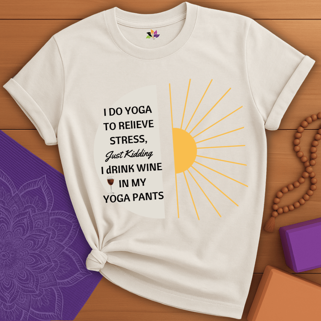 Wine Over Yoga: My Relaxation Plan  T-shirt