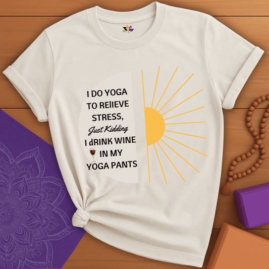Wine Over Yoga: My Relaxation Plan  T-shirt