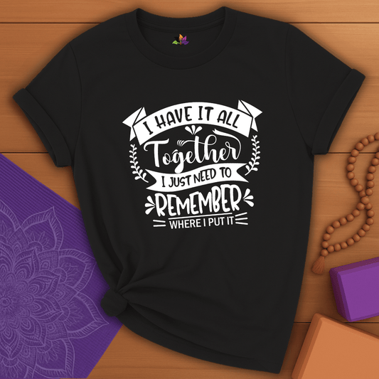 Have it All T-shirt