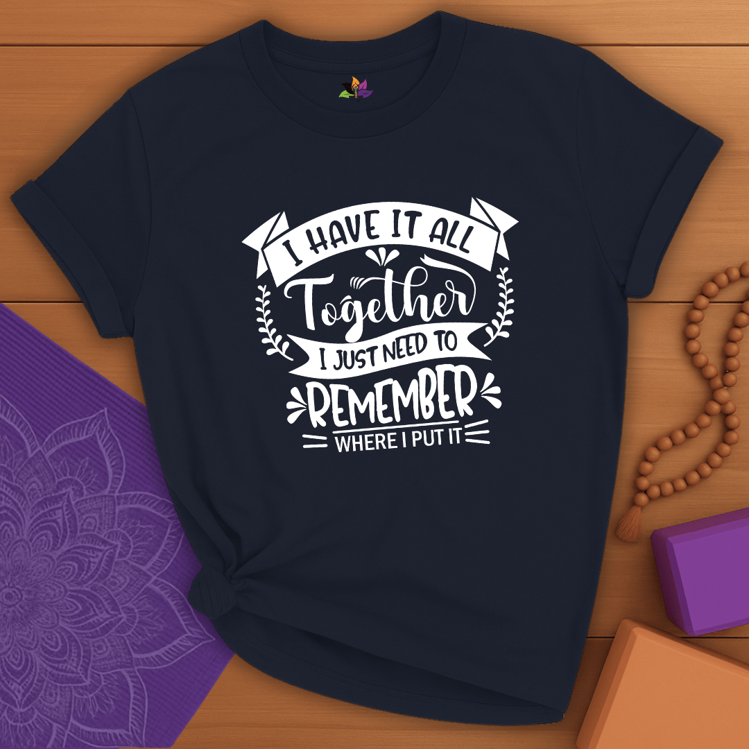 Have it All T-shirt