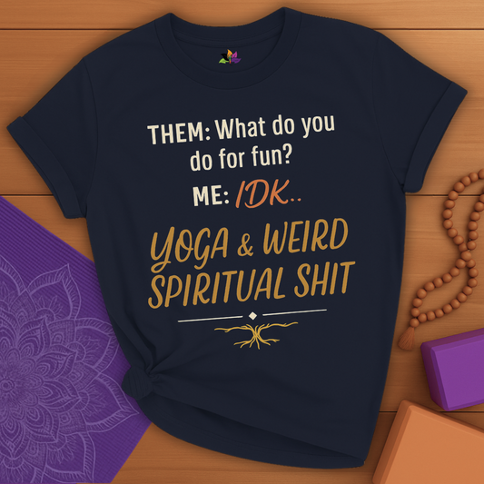 Weird Spiritual Yoga T-shirt