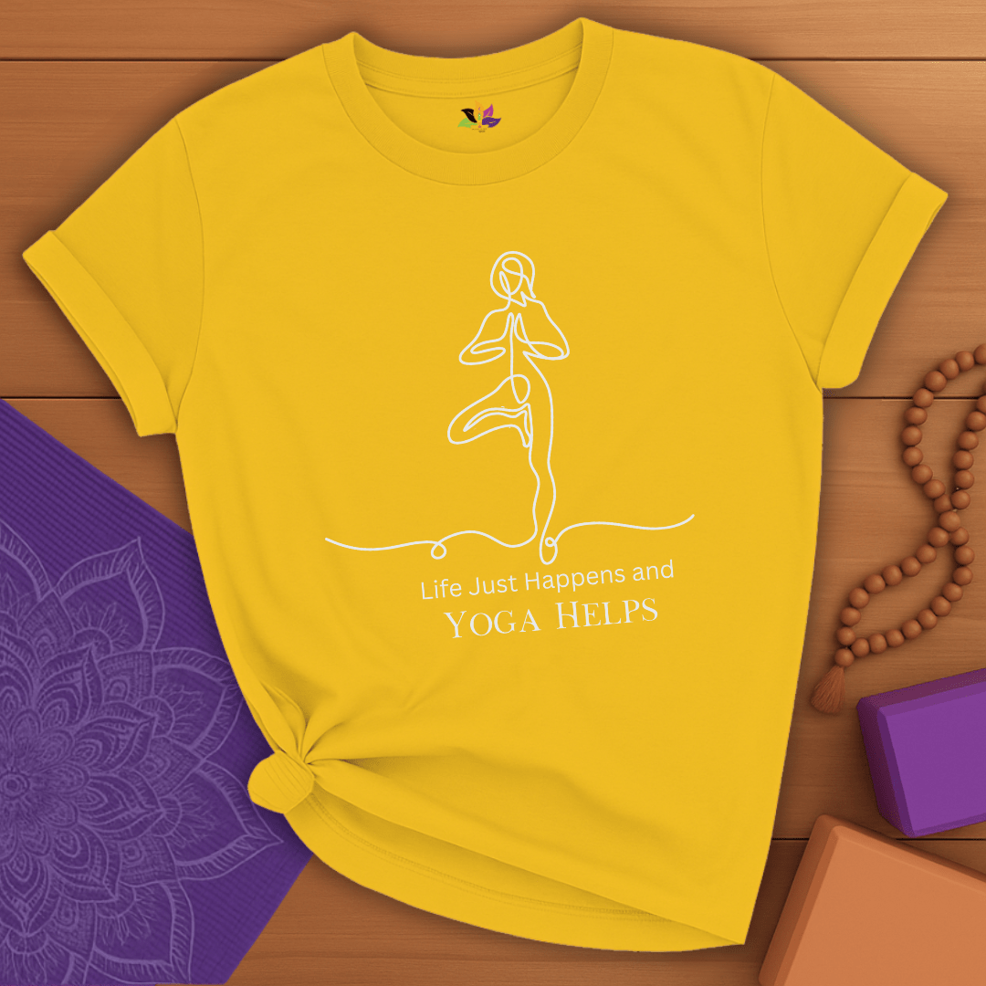 Life Happens, Yoga Helps T-shirt