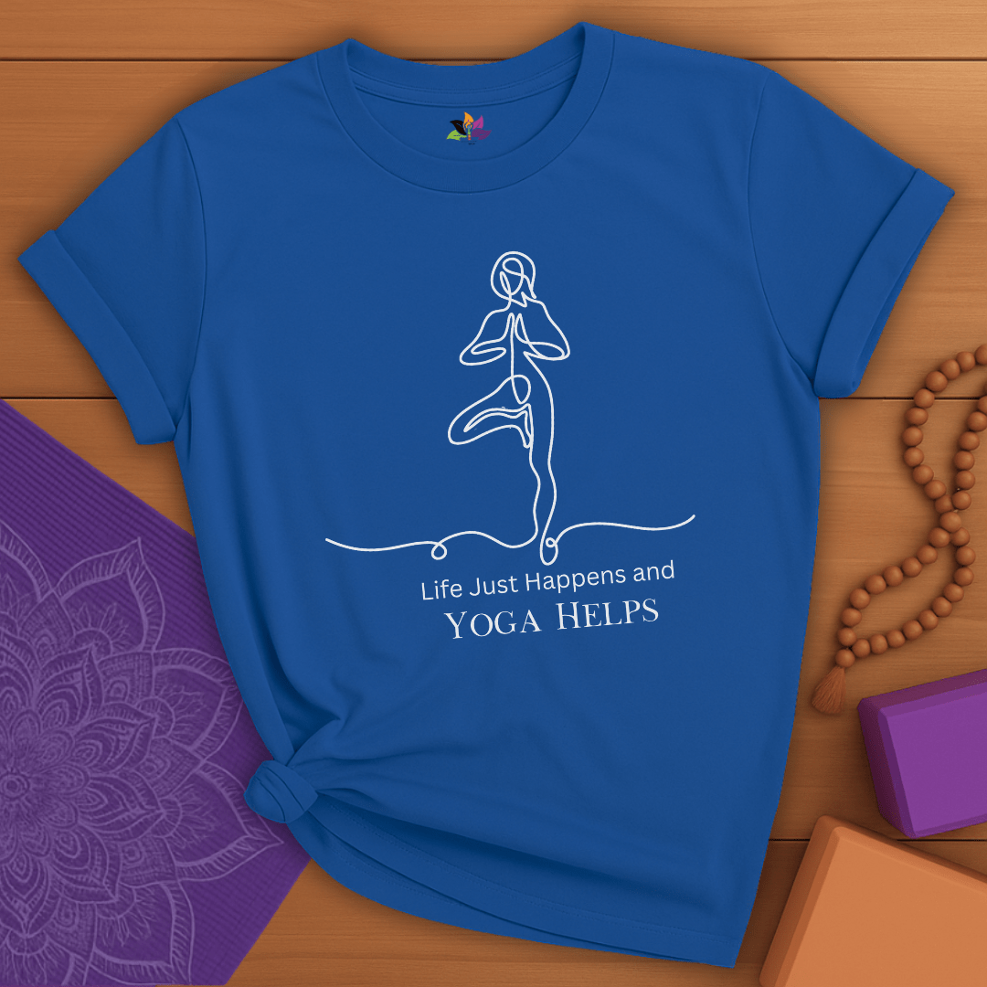 Life Happens, Yoga Helps T-shirt