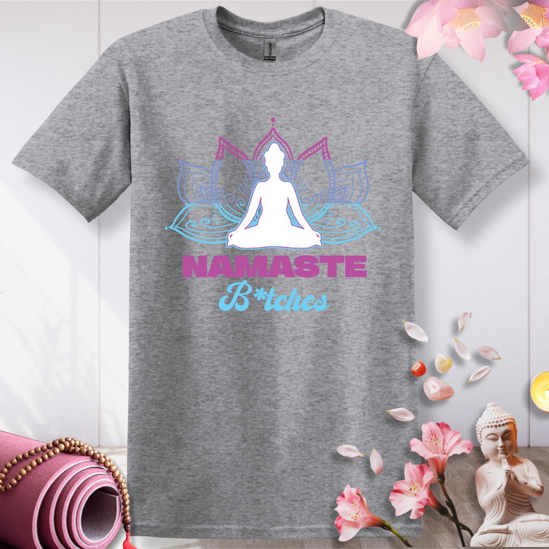 Namaste Bitches T-shirt